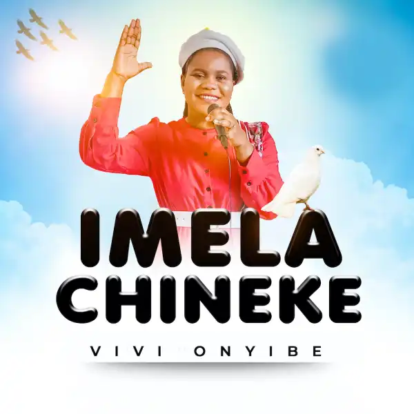 Vivi Onyibe - Imela Chineke