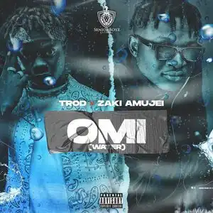 Trod – OMI (Water) Ft. Zaki Amujei
