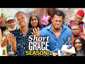 Short Of Grace Season 1