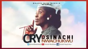 Osinachi Nwachukwu - The Cry