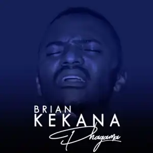 BRIAN KEKANA – Phagama