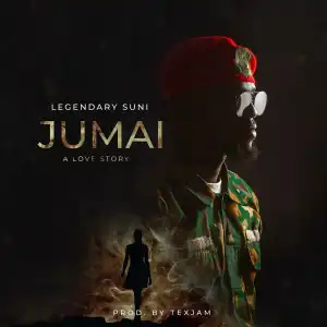 Legendary Suni – Jumai (Prod. Texjam)