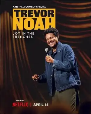 Trevor Noah: Joy in the Trenches (2026)