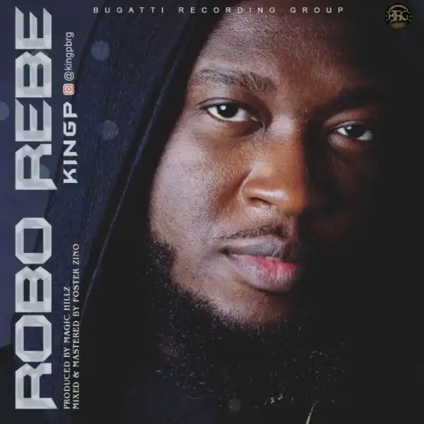 KingP – Robo Rebe