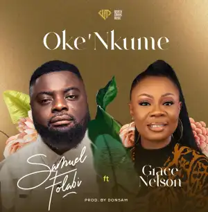 Samuel Folabi – Oke’Nkume ft Grace Nelson