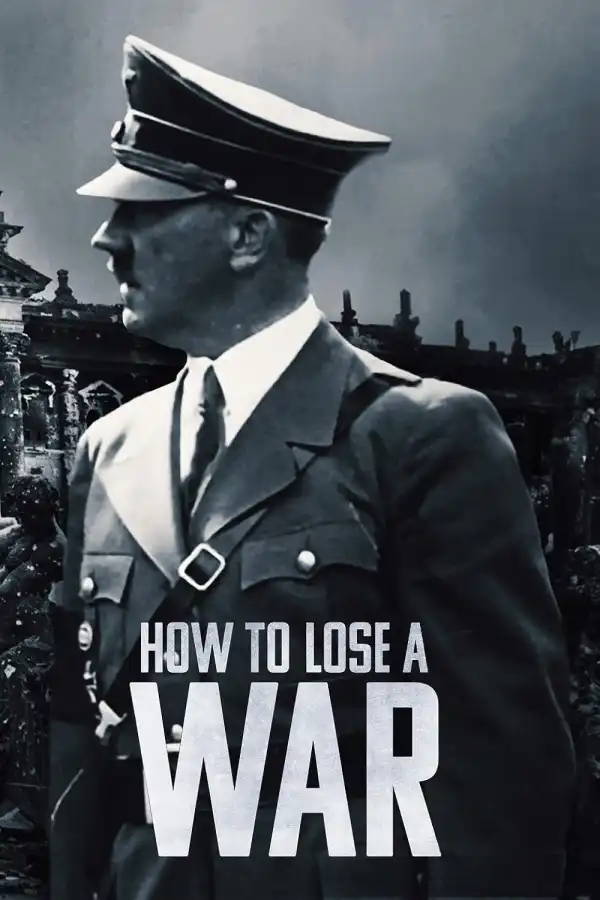 How To Lose A War (TV series)