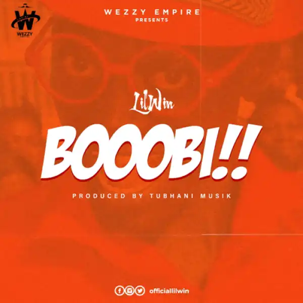 Lil Win – Boobi (Prod. by Tubhani Musik)