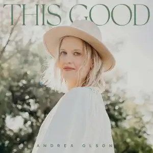 Andrea Olson - This Good (Album)