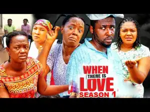 When There Is Love Season 1