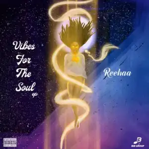 Reehaa — Vibes For The Soul (EP)