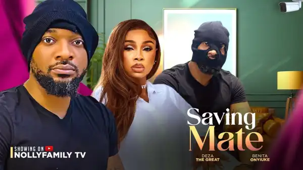 Saving Mate (2024 Nollywood Movie)