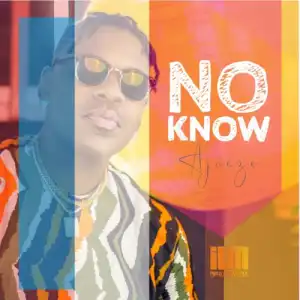 Ajaeze – No Know