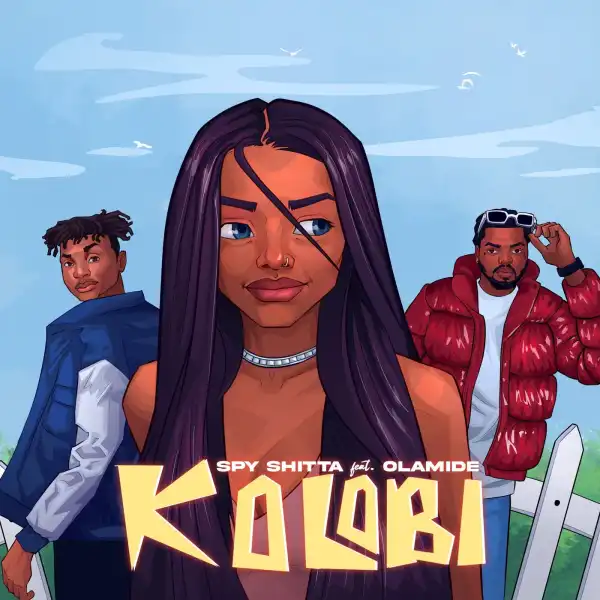 Spy Shitta Ft. Olamide – Kolobi