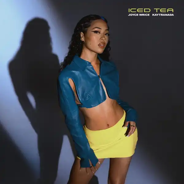 Joyce Wrice Ft. Kaytranda – Iced Tea