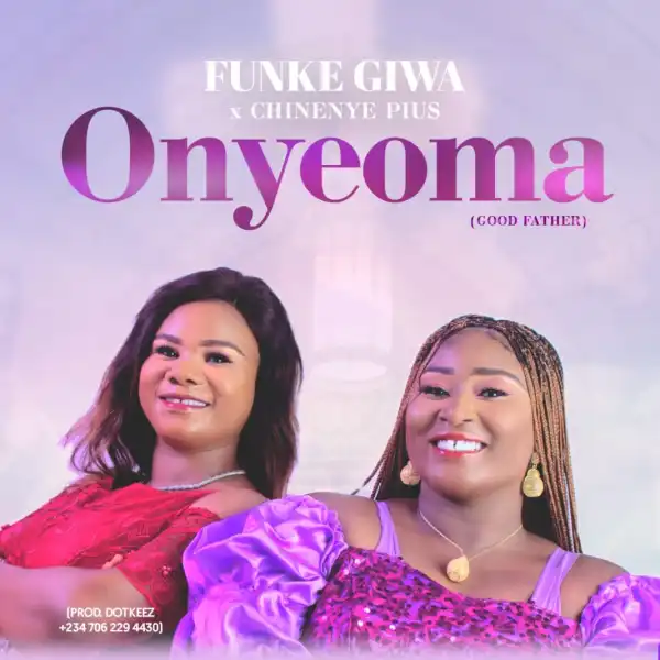 Funke Giwa - Onyeoma ft. Chinenye Pius