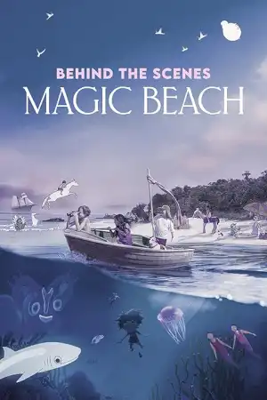 Behind The Scenes Magic Beach (2025)