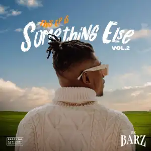 Dr. Barz – Something Else Vol. 2 (EP)