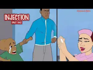 House Of Ajebo – Injection Part 1 (Comedy Video)