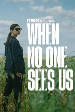 When No One Sees Us S01 E02