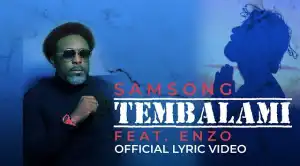 Samsong – Tembalami ft. Enzo