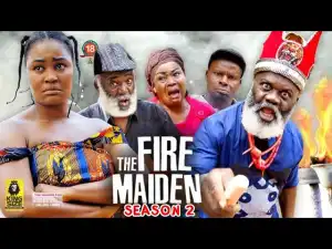 Maiden Of Fire Season 2