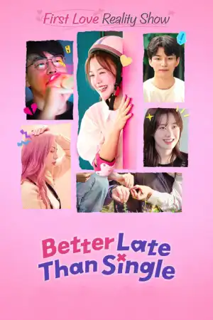 Better Late Than Single (2025) [Korean] (TV series)