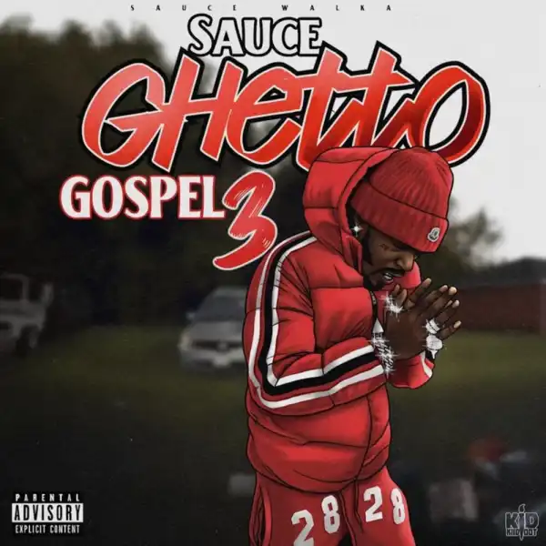 Sauce Walka - Ghetto Gospel 3