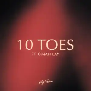 King Promise – 10 Toes ft. Omah Lay