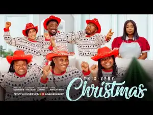 This Very Christmas (2024 Nollywood Movie)