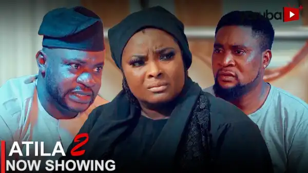 Atila Part 2 (2023 Yoruba Movie)