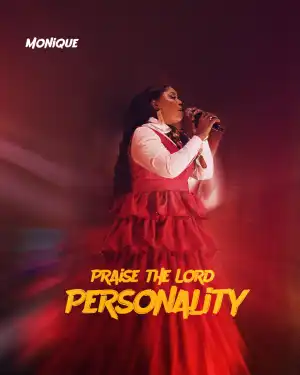 Monique – Praise the Lord Personality (Live)