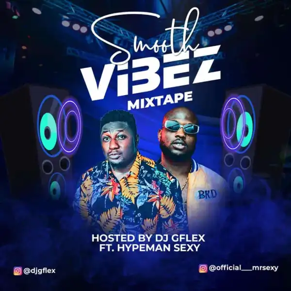 Dj GFlex – Smooth Vibez Mixtape