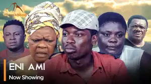 Eni Ami (2024 Yoruba Movie)