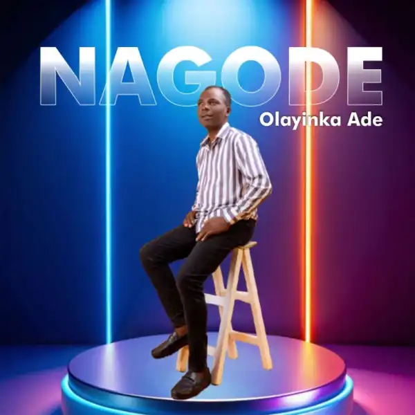 Olayinka Ade – Nagode