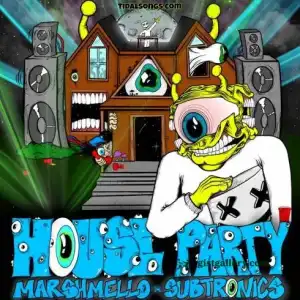 Marshmello & Subtronics – House Party