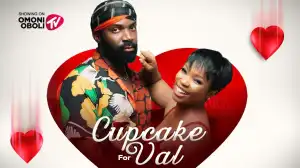 Cupcake For Val (2025 Nollywood Movie)