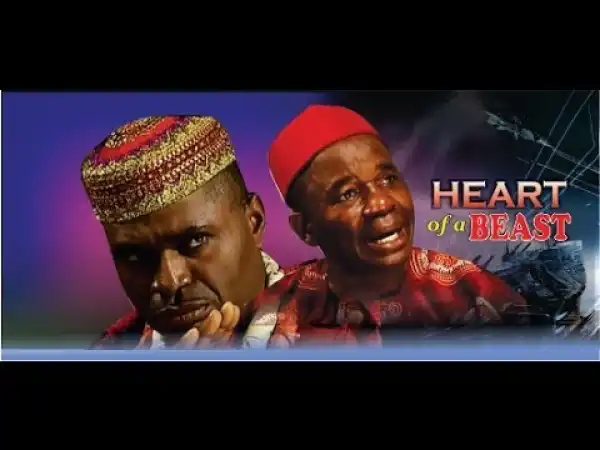 Heart Of A Beast (Old Nollywood Movie)