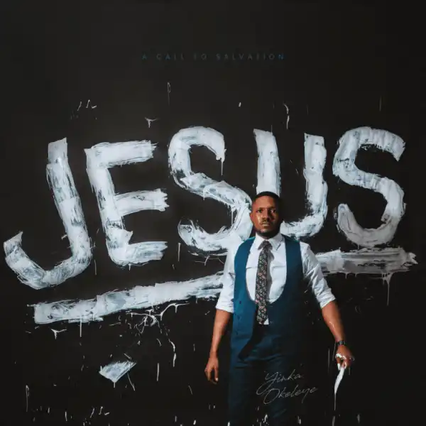 Yinka Okeleye – Jesus, He’s Here