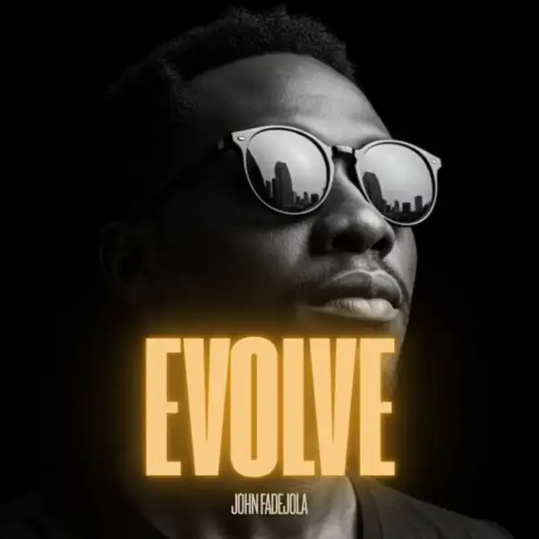 John Fadejola – Evolve