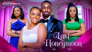 Last Honeymoon (2025 Nollywood Movie)