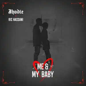 Jhodie ft. Ric Hassani – Me & My Baby