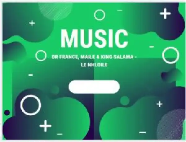 Dr France, Maile & King Salama – Le Nhloile