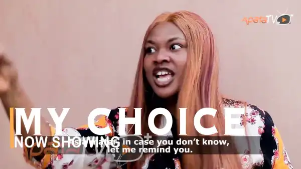 My Choice (2022 Yoruba Movie)