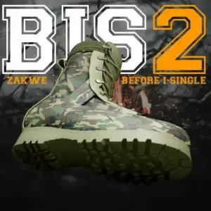 Zakwe – Before I-single 2 (BIS 2)