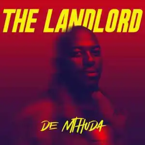 De Mthuda – The Landlord (Album)