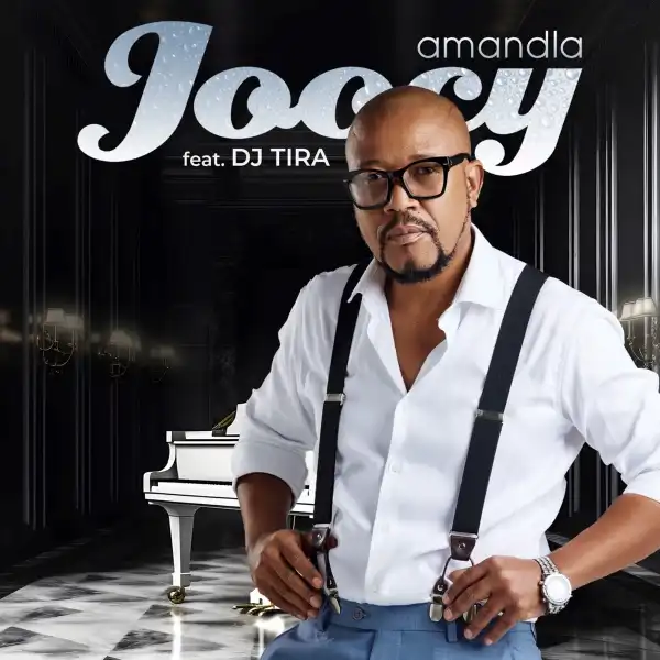 Joocy Ft. Dj Tira – Amandla