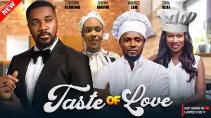 Taste Of Love (2024 Nollywood Movie)