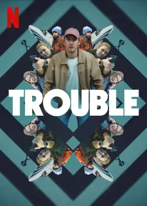 Trouble (2024) [Swedish]