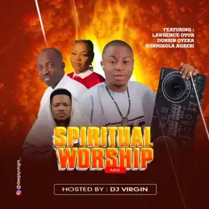 DJ Virgin – Spiritual Worship Mixtape