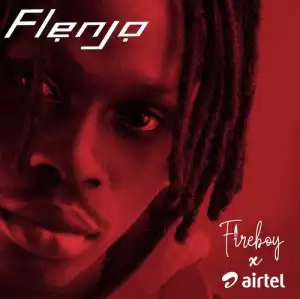 Fireboy DML – Flenjo Ft. Airtel